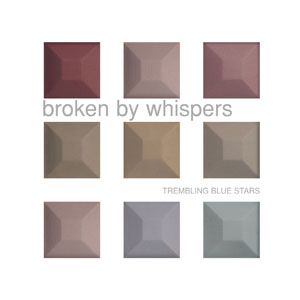 Broken By Whispers
