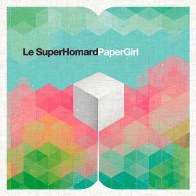 Le SuperHomard "Paper Girl" Single Digital 