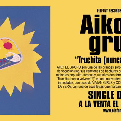 Aiko el grupo "Truchita (nunca volveré!!!!") Single Digital