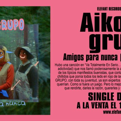 Aiko el grupo "Amigos para nunca (confía y te la lían" Single Digital
