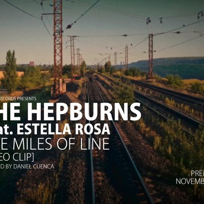 THE HEPBURNS (feat. Estella Rosa) "Five Miles Of Line" Single 