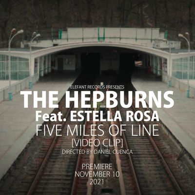 THE HEPBURNS (feat. Estella Rosa) "Five Miles Of Line" Single 