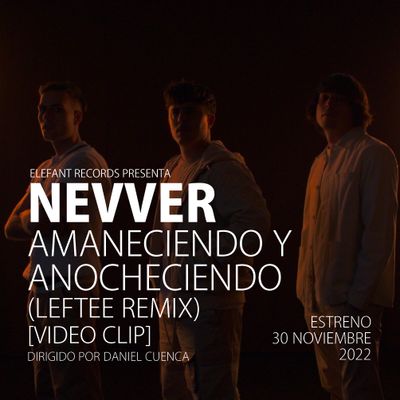 NEVVER "Amaneciendo Y Anocheciendo (Leftee Remix)" Single Digital