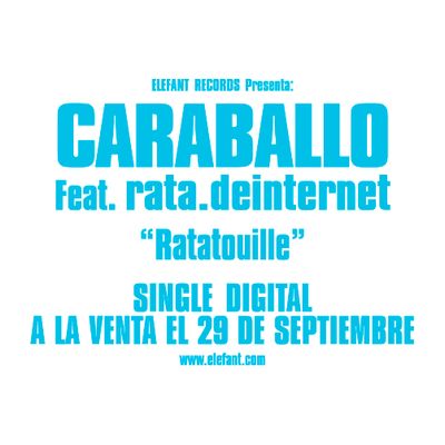 CARABALLO (Feat. rata.deinternet) “Ratatouille" Single Digital
