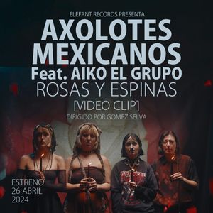 AXOLOTES MEXICANOS (Feat. AIKO EL GRUPO) 