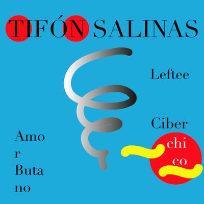 AMOR BUTANO feat. CIBERCHICO y LEFFTE "Tifón Salinas" Single Digital 