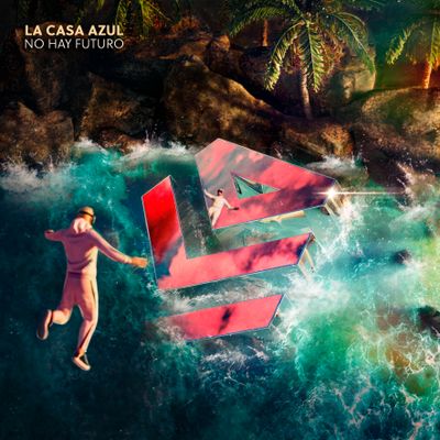 LA CASA AZUL "No Hay Futuro" Single Digital