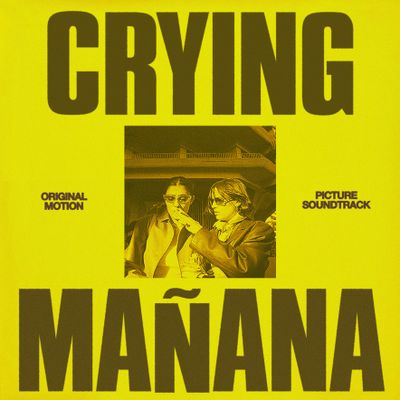 PIPIOLAS "Crying Mañana (Original Motion Picture Soundtrack)" Single Digital