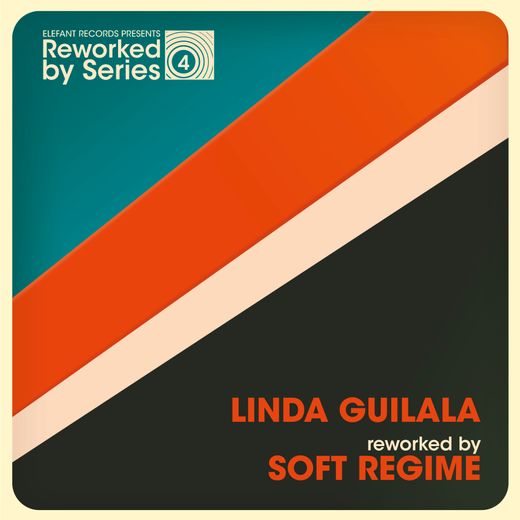 Linda Guilala Reworked By Soft Regime