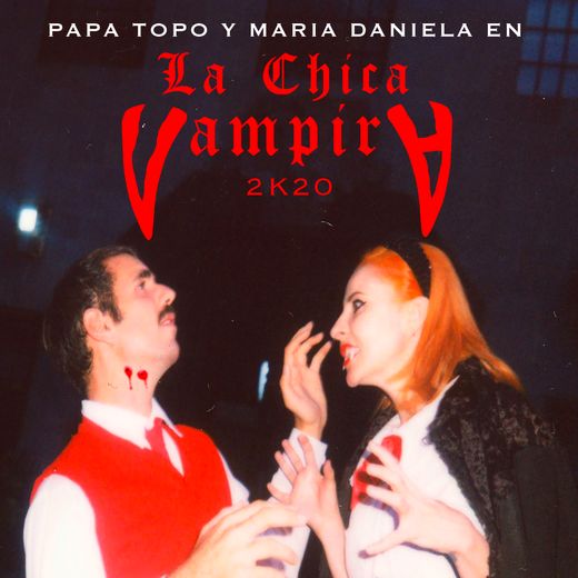 La Chica Vampira 2K20
