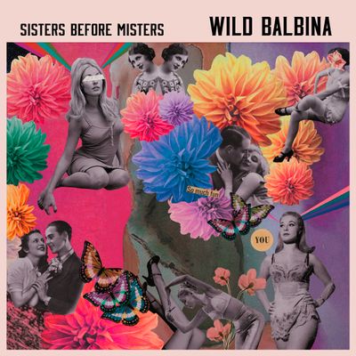 Wild Balbina "Sisters Before Misters" Portada Mini-Lp 10"