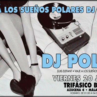 Dj Polar [Luis Elefant / Viaje A Los Sueños Polares]