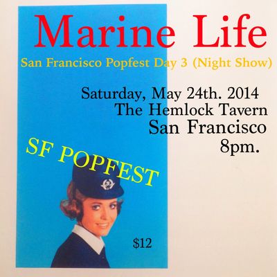 Marine Life, San Francisco Popfest, 2014