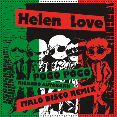 Helen Love "Pogo Pogo (Ricardo Autobahn Italo Disco Remix)" Single Digital 