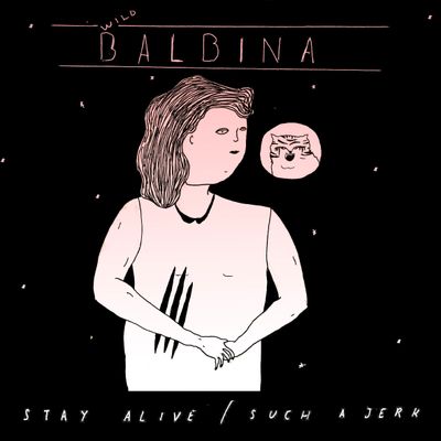 Wild Balbina "Stay Alive" Digital Single