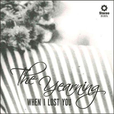 The Yearning "When I Lost You"