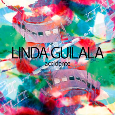 Linda Guilala "Accidente" Single Digital