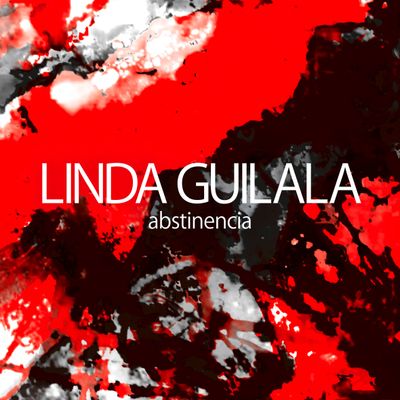 Linda Guilala "Abstinencia" Single Digital 