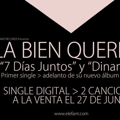 La Bien Querida "7 Días Juntos / Dinamita"