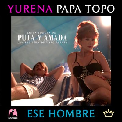 Papa Topo & Yurena "Ese Hombre"