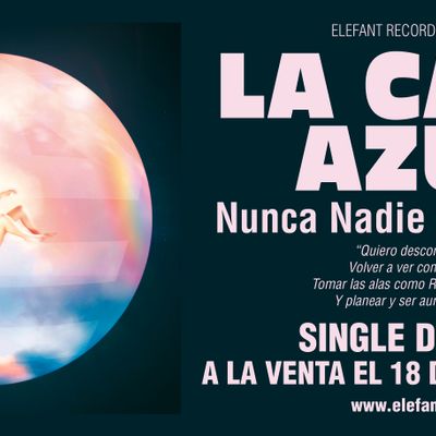 La Casa Azul "Nunca Nadie Pudo Volar" Single Digital