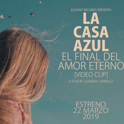 La Casa Azul "El Final Del Amor Eterno"