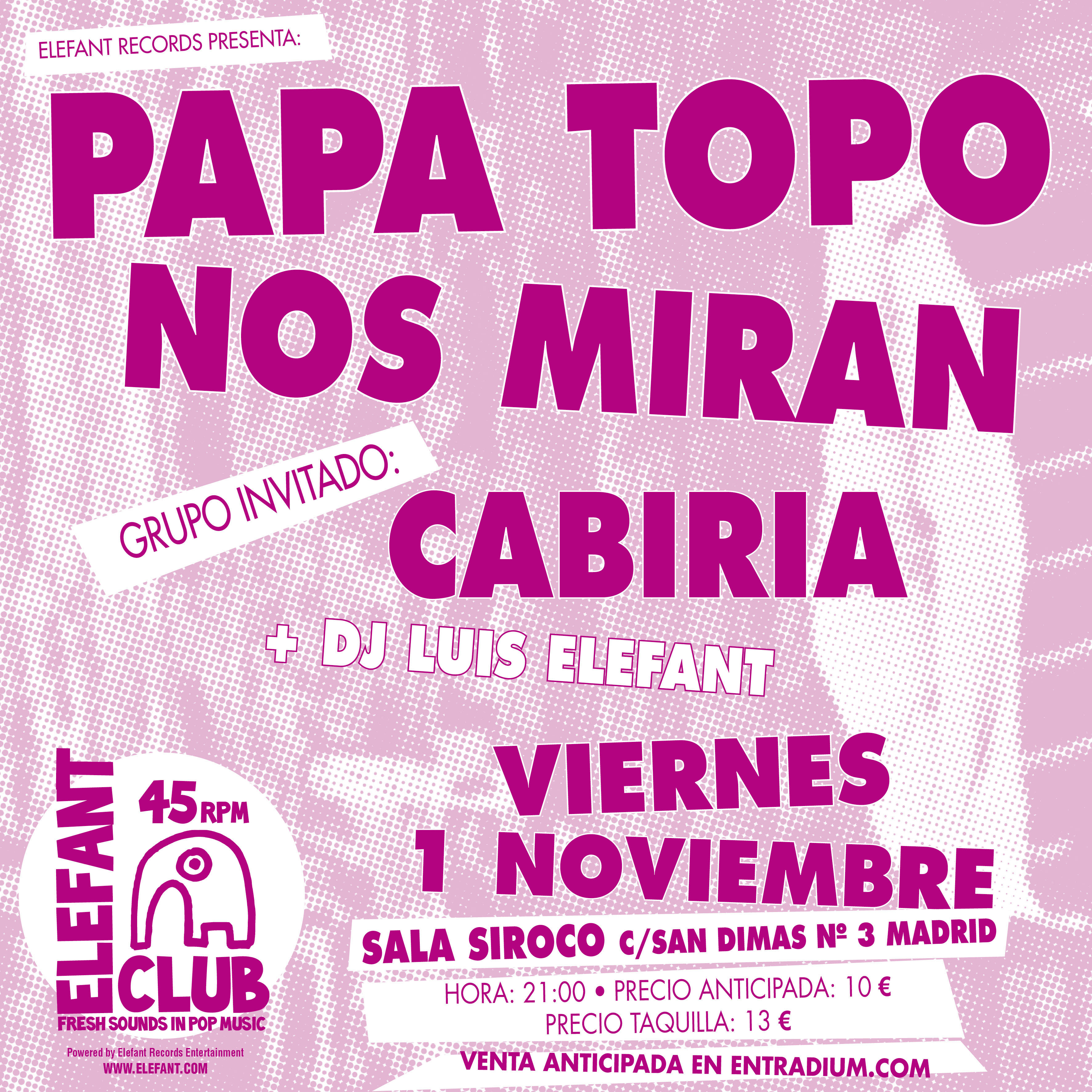Papa Topo + Nos Miran + Cabiria