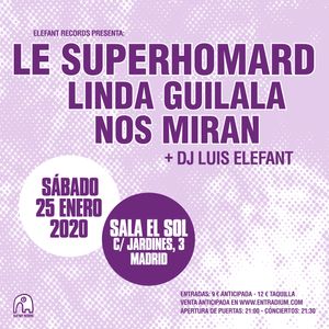 Le Superhomard + Linda Guilala + Nos Miran