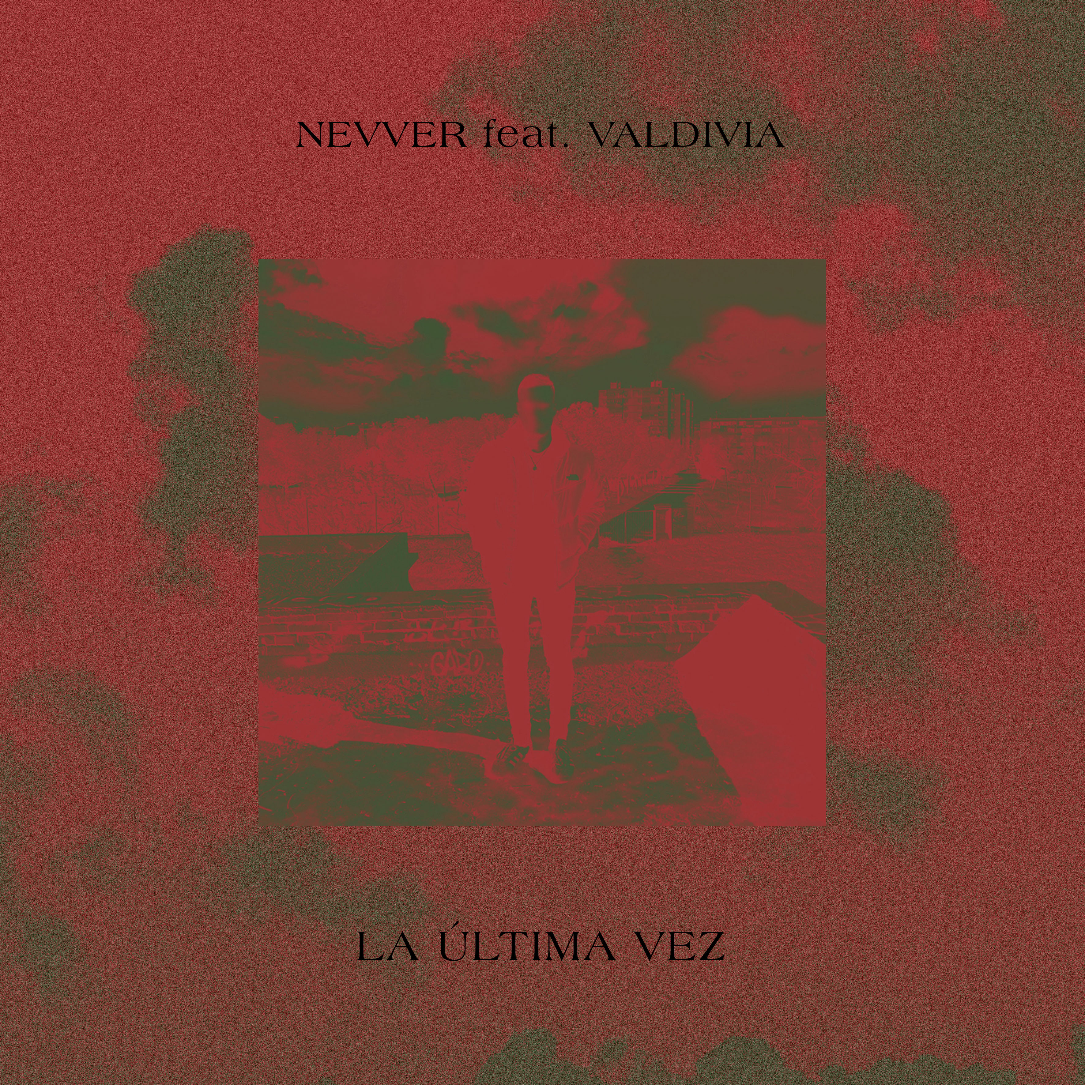 Nevver "La Última Vez" Digital Single