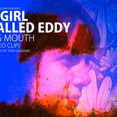 A Girl Called Eddy "Big Mouth" 