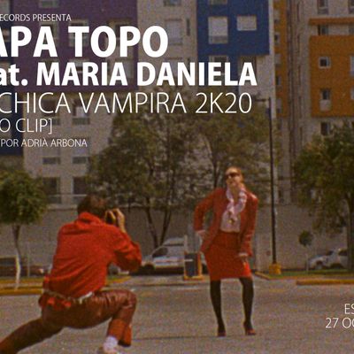Papa Topo "La Chica Vampira 2k20 (Feat. María Daniela Y Su Sonido Láser)" 