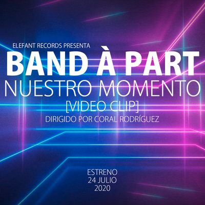 Band À Part "Nuestro Momento" 