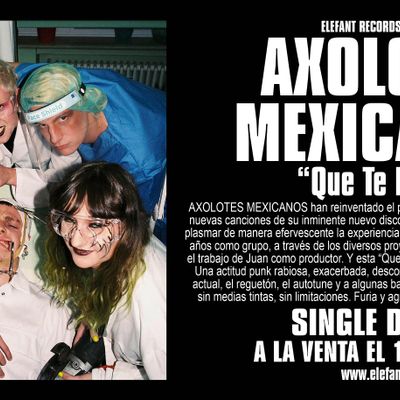 Axolotes Mexicanos "Que Te Pires" Single Digital