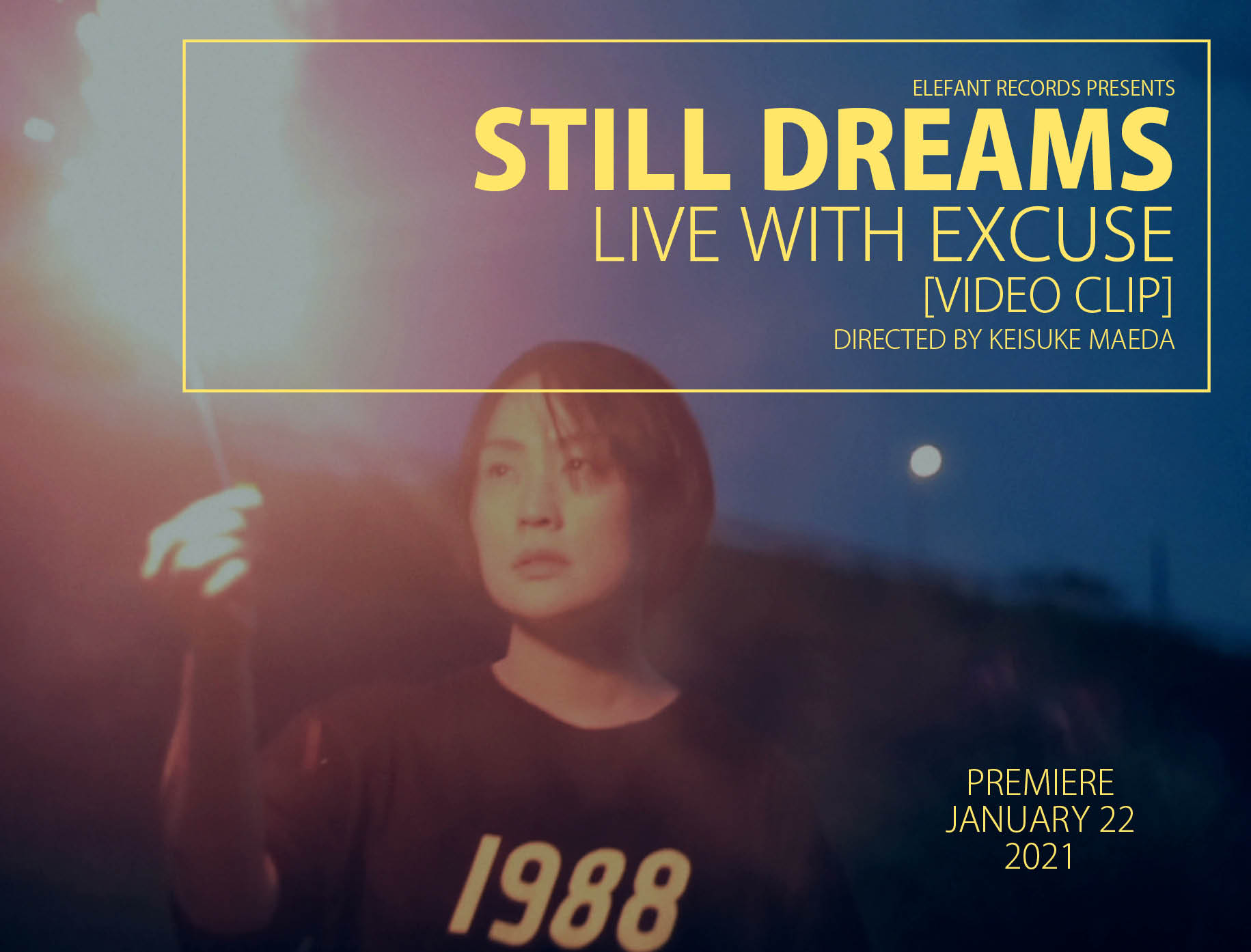Still Dreams "Live With Excuse"