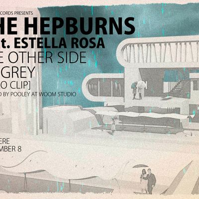 THE HEPBURNS (feat. Estella Rosa) "The Other Side Of Grey" Single Digital 
