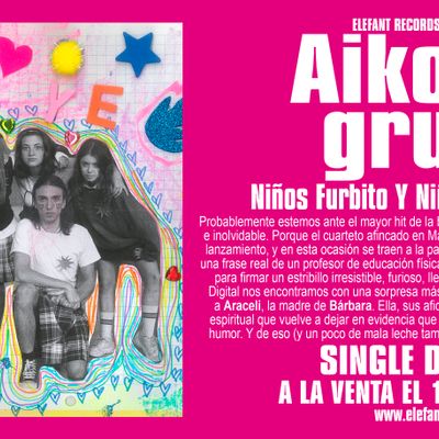 Aiko el grupo "Niños Furbito Y Niñas Lo Que Sea" Single Digital