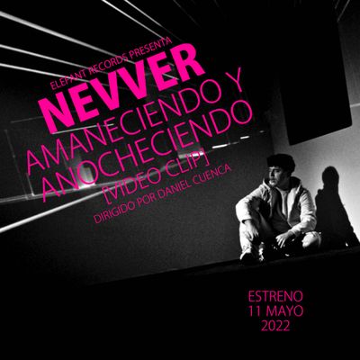 NEVVER "Amaneciendo Y Anocheciendo" Single Digital 