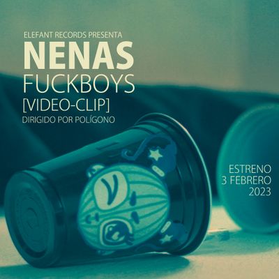 NENAS "Fuckboys" Single Digital y Video
