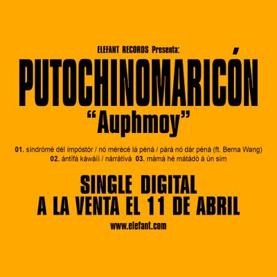 PUTOCHINOMARICÓN "Auphmoy" Single Digital