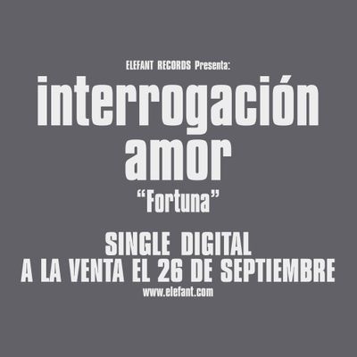 INTERROGACIÓN AMOR “Fortuna" Single Digital