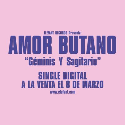 AMOR BUTANO "Géminis y Sagitario" Single Digital