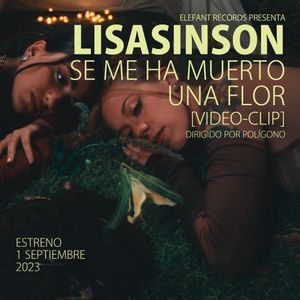 LISASINSON “Se Me Ha Muerto Una Flor