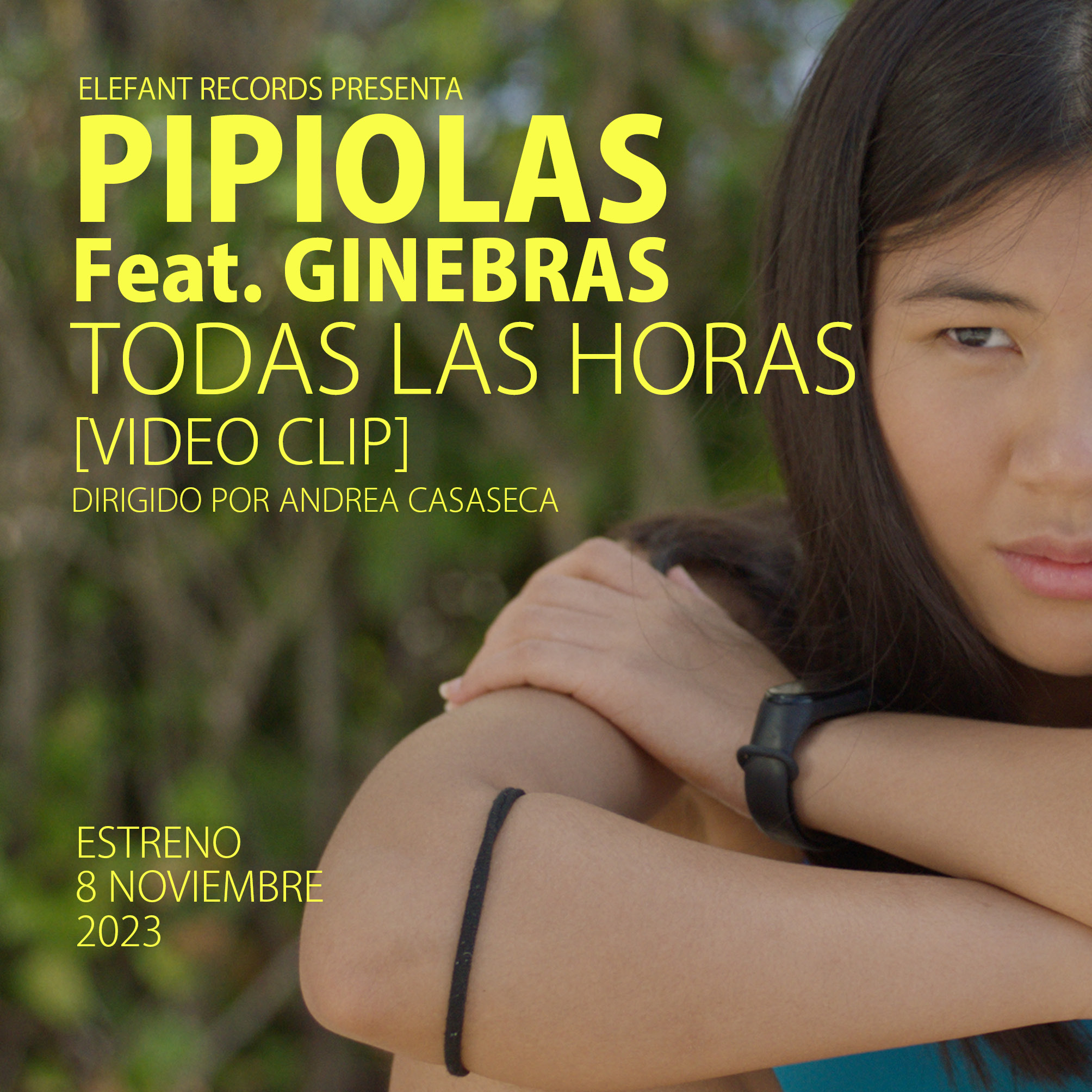 PIPIOLAS (feat. GINEBRAS) "Todas Las Horas" Single Digital