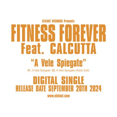 FITNESS FOREVER (Feat. CALCUTTA) "A Vele Spiegate" Single Digital 