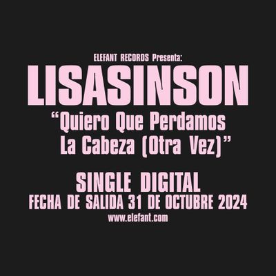 LISASINSON "Quiero Que Perdamos La Cabeza (Otra Vez)" Single Digital