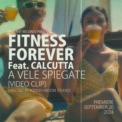 FITNESS FOREVER (Feat. CALCUTTA) "A Vele Spiegate" Single Digital 