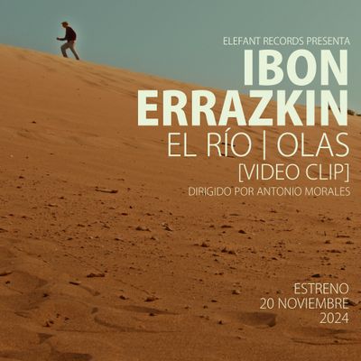 IBON ERRAZKIN "El Río/Olas" Video-Clip