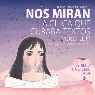 NOS MIRAN "La Chica Que Curaba Textos" Video-Clip