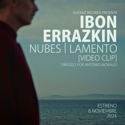 IBON ERRAZKIN "Nubes/Lamento" Video-Clip