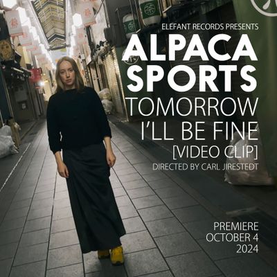 ALPACA SPORTS "Tomorrow I’ll Be Fine" Video-Clip